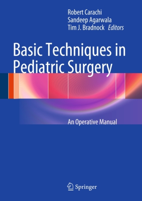 Basic Techniques in Pediatric Surgery : An Operative Manual, PDF eBook