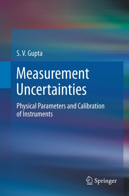Measurement Uncertainties : Physical Parameters and Calibration of Instruments, PDF eBook