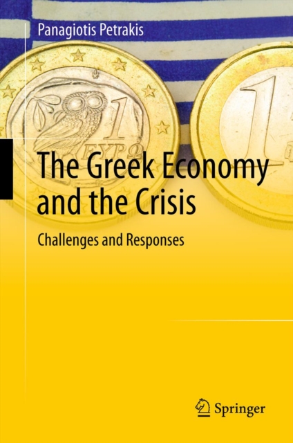 The Greek Economy and the Crisis : Challenges and Responses, PDF eBook