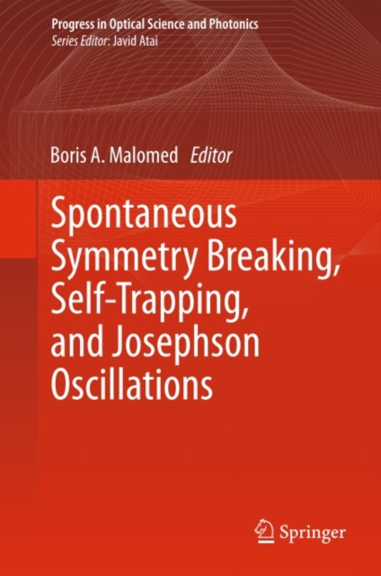 Spontaneous Symmetry Breaking, Self-Trapping, and Josephson Oscillations, PDF eBook