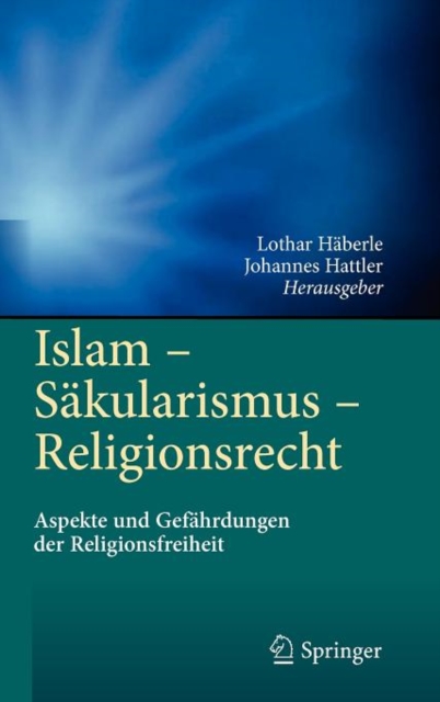 Islam, Seakularismus, Religionsrecht : Aspekte Und Gefeahrdungen Der Religionsfreiheit, Microfilm Book