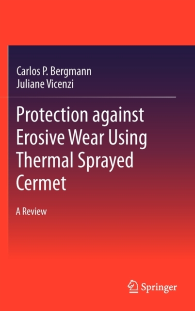 Protection against Erosive Wear using Thermal Sprayed Cermet : A Review, Hardback Book