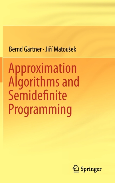 Approximation Algorithms and Semidefinite Programming, Hardback Book