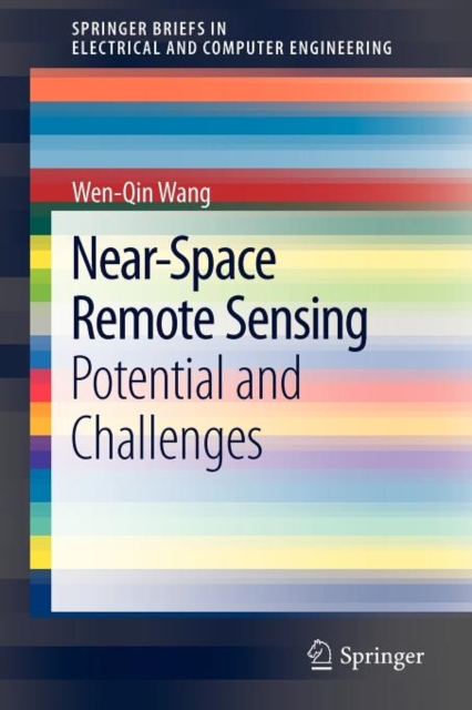 Near-Space Remote Sensing : Potential and Challenges, Paperback / softback Book