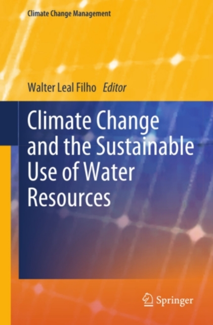 Climate Change and the Sustainable Use of Water Resources, PDF eBook