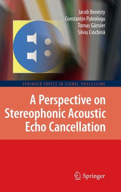 A Perspective on Stereophonic Acoustic Echo Cancellation, Hardback Book