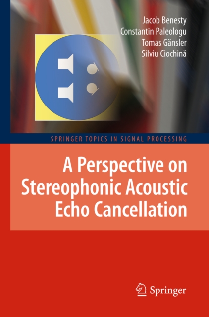 A Perspective on Stereophonic Acoustic Echo Cancellation, PDF eBook