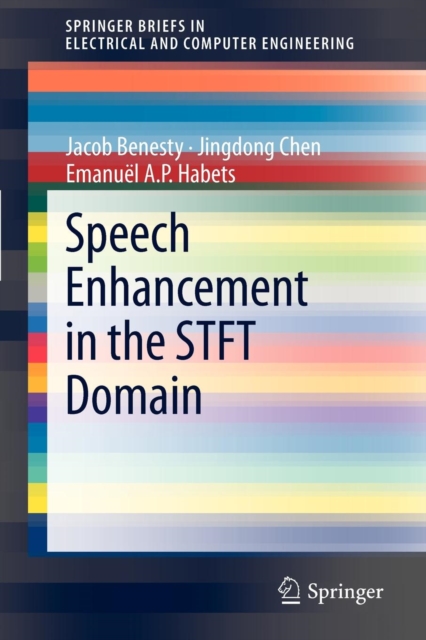 Speech Enhancement in the STFT Domain, Paperback / softback Book