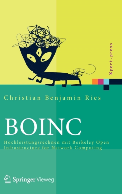 BOINC : Hochleistungsrechnen mit Berkeley Open Infrastructure for Network Computing, Hardback Book