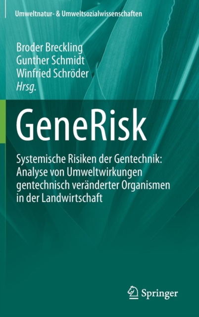 GeneRisk : Systemische Risiken der Gentechnik: Analyse von  Umweltwirkungen gentechnisch veranderter Organismen in der Landwirtschaft, Hardback Book