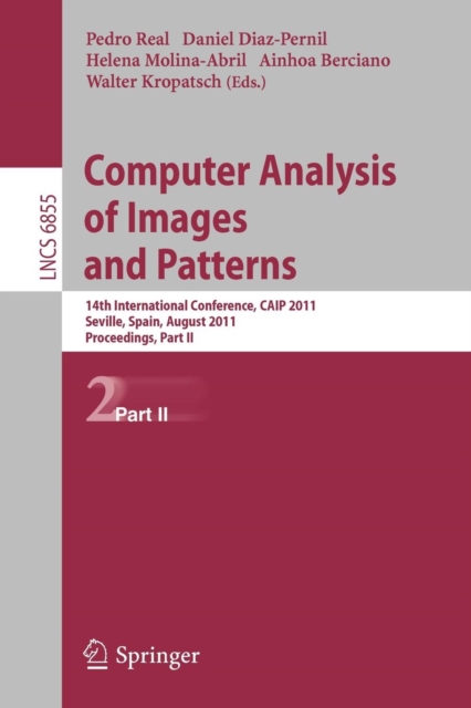 Computer Analysis of Images and Patterns : 14th International Conference, CAIP 2011, Seville, Spain, August 29-31, 2011, Proceedings, Part II, Paperback / softback Book