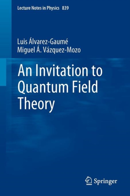 An Invitation to Quantum Field Theory, Paperback / softback Book