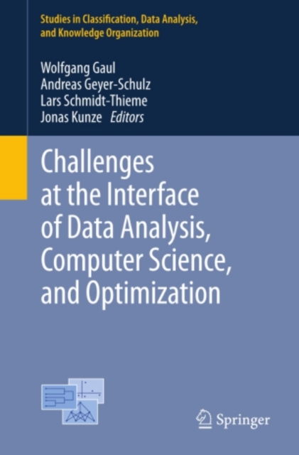Challenges at the Interface of Data Analysis, Computer Science, and Optimization : Proceedings of the 34th Annual Conference of the Gesellschaft fur Klassifikation e. V., Karlsruhe, July 21 - 23, 2010, PDF eBook