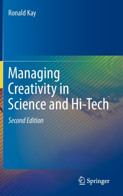 Managing Creativity in Science and Hi-Tech, Hardback Book