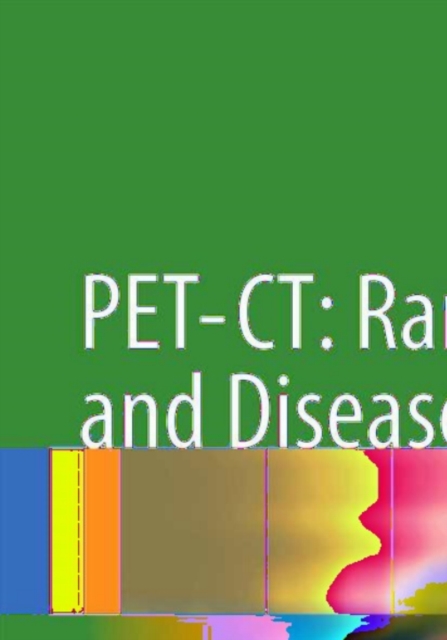 PET-CT: Rare Findings and Diseases, PDF eBook