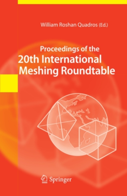 Proceedings of the 20th International Meshing Roundtable, PDF eBook