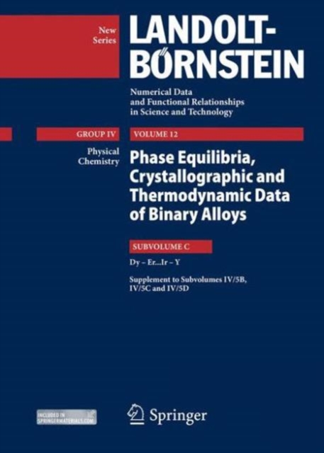 Dy–Er ... Ir–Y : Volume 12: Phase Equilibria, Crystallographic and Thermodynamic Data of Binary Alloys, Subvol. C, Hardback Book