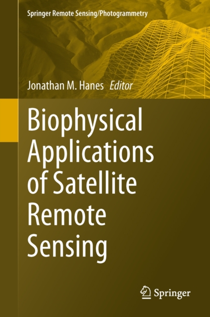 Biophysical Applications of Satellite Remote Sensing, Hardback Book