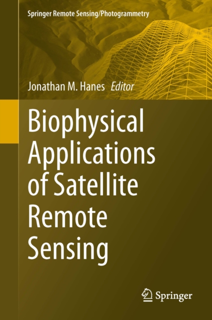 Biophysical Applications of Satellite Remote Sensing, PDF eBook