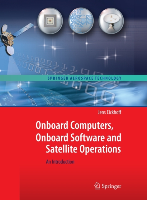 Onboard Computers, Onboard Software and Satellite Operations : An Introduction, Hardback Book