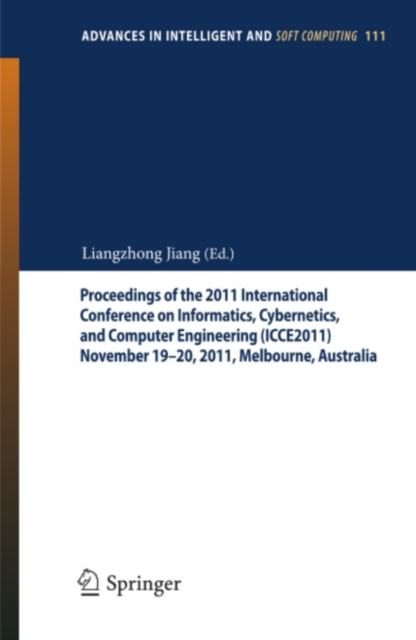 Proceedings of the 2011 International Conference on Informatics, Cybernetics, and Computer Engineering (ICCE2011) November 19-20, 2011, Melbourne, Australia : Volume 2: Information Systems and Compute, PDF eBook