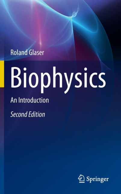Biophysics : An Introduction, Hardback Book
