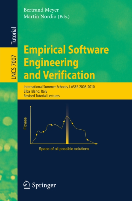 Empirical Software Engineering and Verification : International Summer Schools, LASER 2008-2010, Elba Island, Italy, Revised Tutorial Lectures, PDF eBook