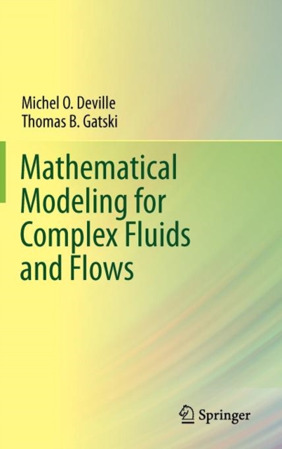 Mathematical Modeling for Complex Fluids and Flows, Hardback Book