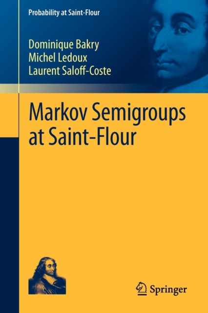 Markov Semigroups at Saint-Flour, Paperback / softback Book