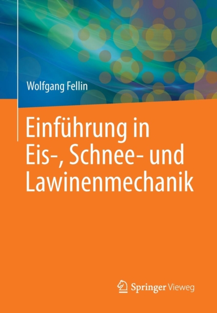 Einfuhrung in Eis-, Schnee- Und Lawinenmechanik, Paperback / softback Book