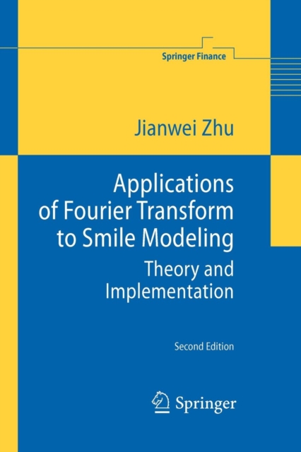 Applications of Fourier Transform to Smile Modeling : Theory and Implementation, Paperback / softback Book