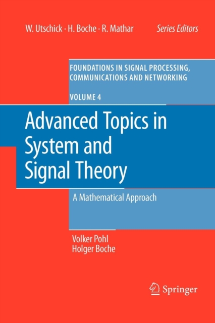 Advanced Topics in System and Signal Theory : A Mathematical Approach, Paperback / softback Book