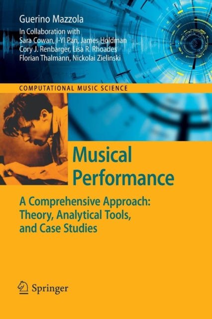 Musical Performance : A Comprehensive Approach: Theory, Analytical Tools, and Case Studies, Paperback / softback Book