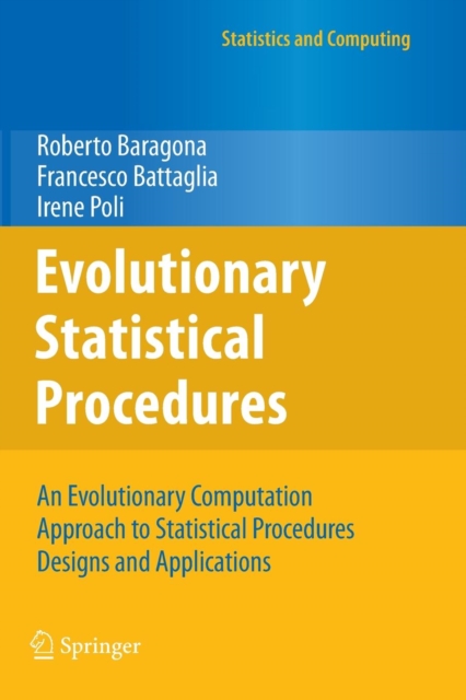 Evolutionary Statistical Procedures : An Evolutionary Computation Approach to Statistical Procedures Designs and Applications, Paperback / softback Book