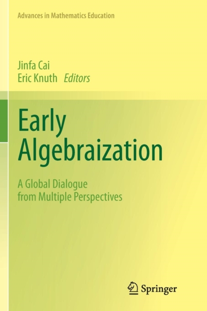 Early Algebraization : A Global Dialogue from Multiple Perspectives, Paperback / softback Book