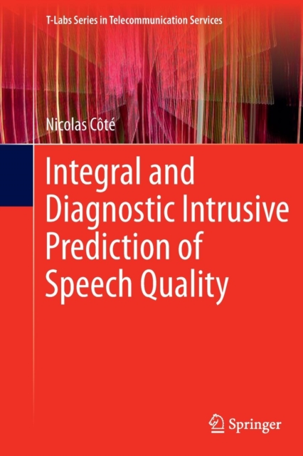 Integral and Diagnostic Intrusive Prediction of Speech Quality, Paperback / softback Book