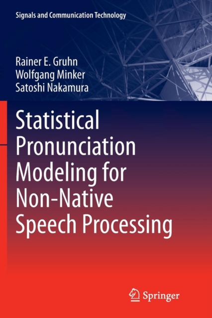 Statistical Pronunciation Modeling for Non-Native Speech Processing, Paperback / softback Book