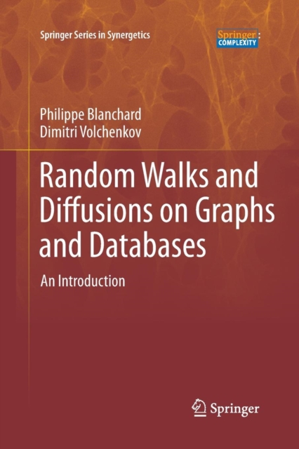 Random Walks and Diffusions on Graphs and Databases : An Introduction, Paperback / softback Book