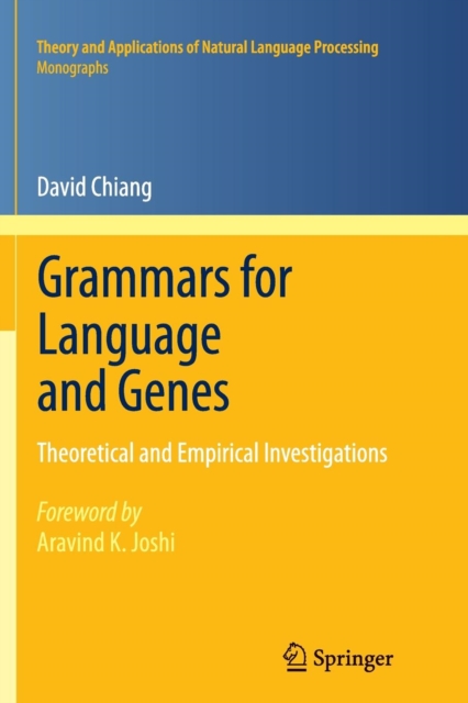 Grammars for Language and Genes : Theoretical and Empirical Investigations, Paperback / softback Book