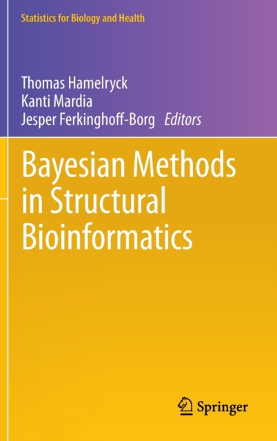 Bayesian Methods in Structural Bioinformatics, Hardback Book