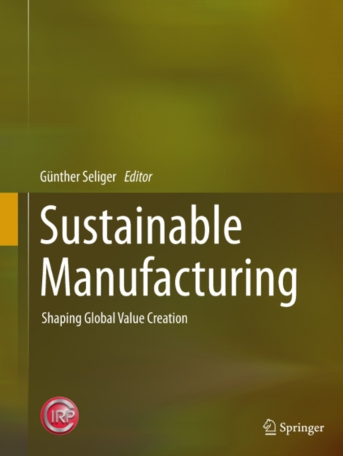 Sustainable Manufacturing : Shaping Global Value Creation, PDF eBook