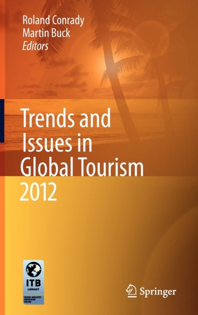 Trends and Issues in Global Tourism 2012, Hardback Book
