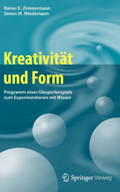 Kreativitat und Form : Programm eines Glasperlenspiels zum Experimentieren mit Wissen, Hardback Book