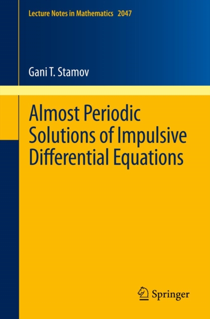 Almost Periodic Solutions of Impulsive Differential Equations, PDF eBook