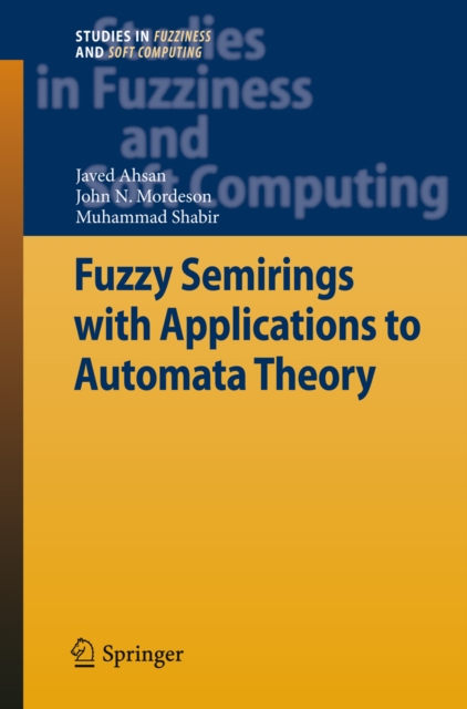 Fuzzy Semirings with Applications to Automata Theory, PDF eBook