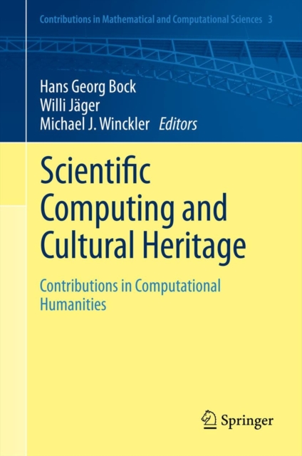 Scientific Computing and Cultural Heritage : Contributions in Computational Humanities, Hardback Book