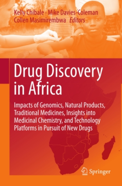 Drug Discovery in Africa : Impacts of Genomics, Natural Products, Traditional Medicines, Insights into Medicinal Chemistry, and Technology Platforms in Pursuit of New Drugs, PDF eBook