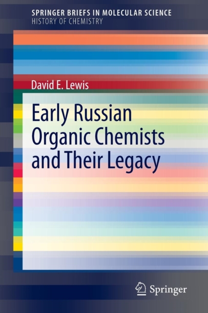 Early Russian Organic Chemists and Their Legacy, Paperback / softback Book