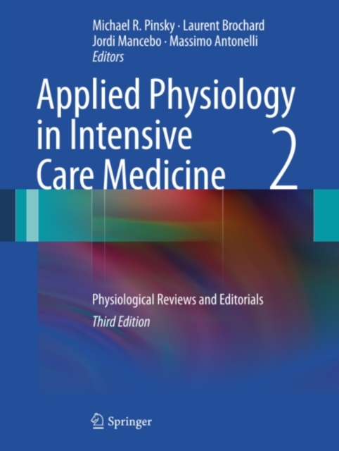 Applied Physiology in Intensive Care Medicine 2 : Physiological Reviews and Editorials, PDF eBook