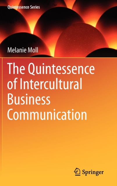 The Quintessence of Intercultural Business Communication, Hardback Book